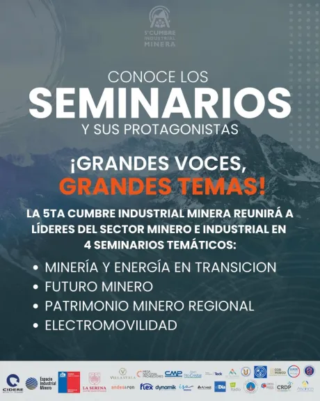 5ta Cumbre Industrial Minera en La Serena: Seminarios destacan temas clave